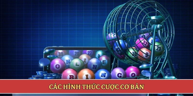 Các hình thức cược cơ bản