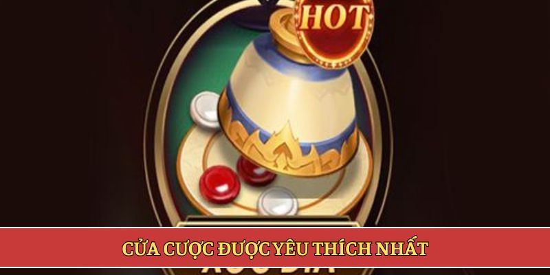 Cửa cược được yêu thích nhất