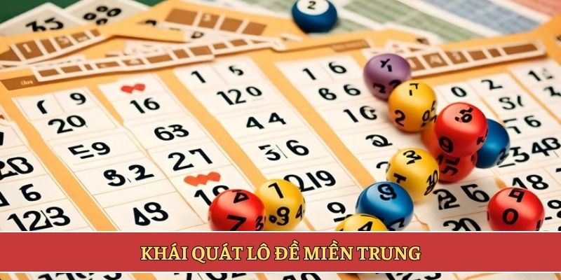 Khái quát lô đề miền Trung