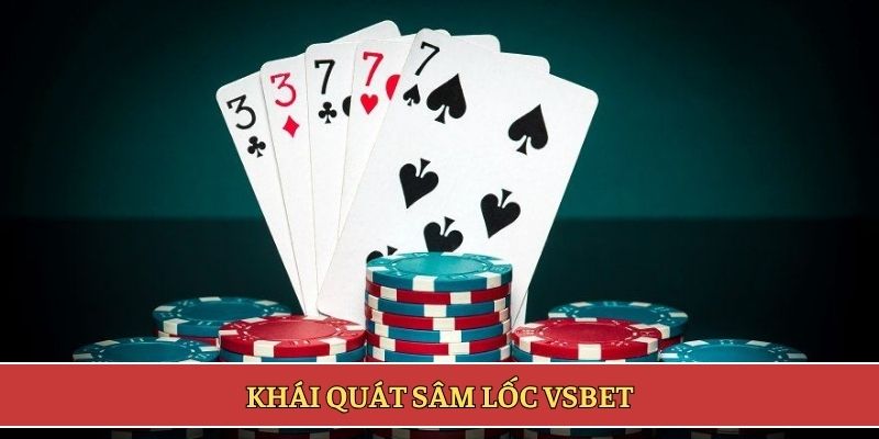 Khái quát sâm lốc VSBET