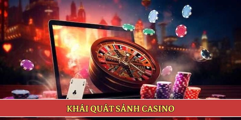 Khái quát sảnh casino