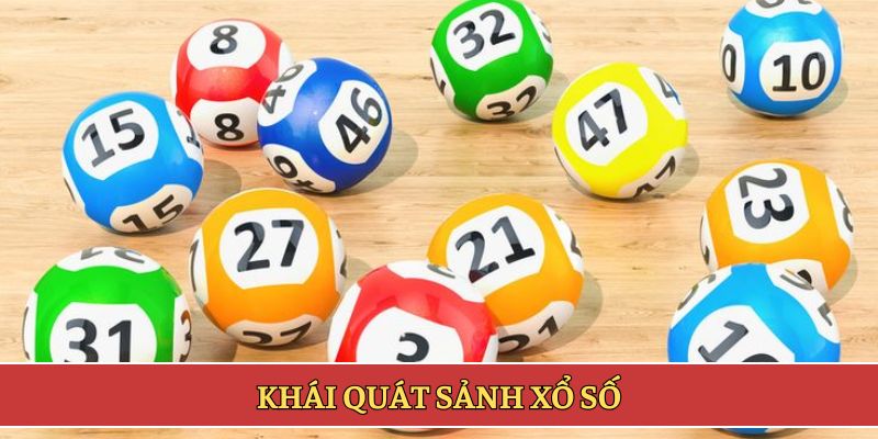 Khái quát sảnh xổ số