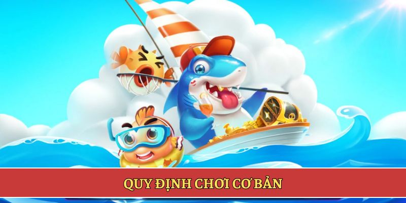 Quy định chơi cơ bản