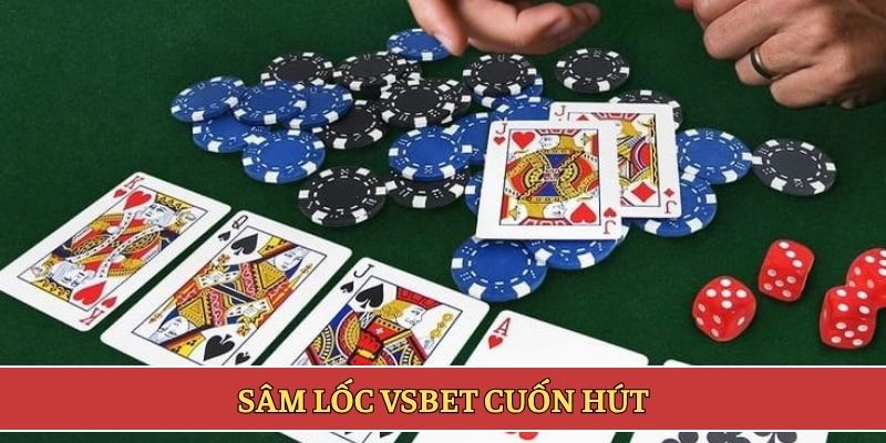 Sâm lốc VSBET cuốn hút
