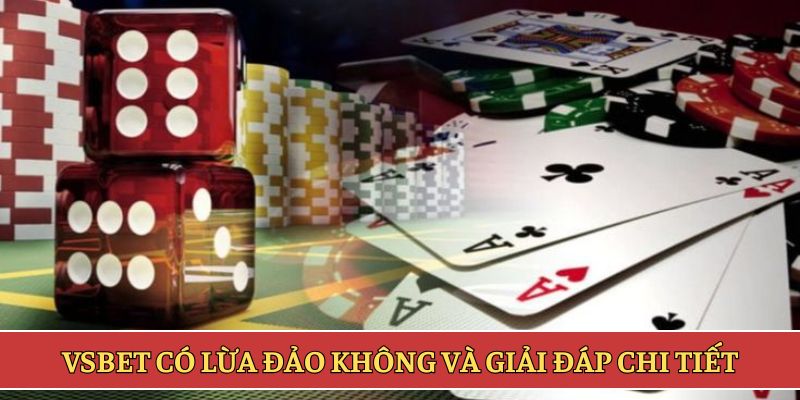 VSBET không lừa đảo 